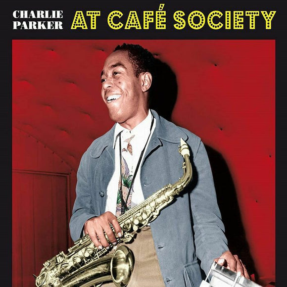 Charlie PARKER - At Cafe Society