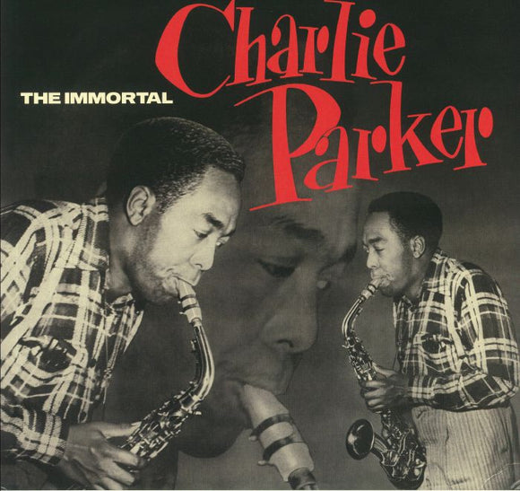 Charlie PARKER - The Immortal Charlie Parker