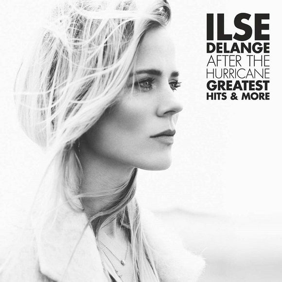 Ilse Delange - After The Hurricane: Greatest Hits & More