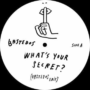 Bastedos - What's Your Secret? / Do You Blow?
