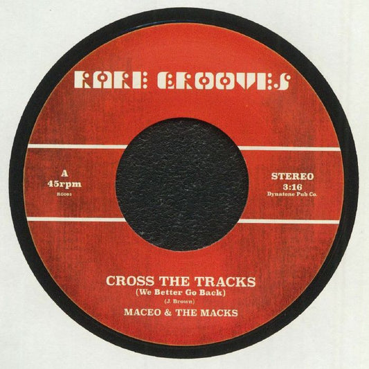 Maceo & The Macks - Cross The Tracks/Soul Power