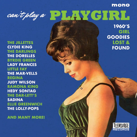 Various Artists - Can’t Play A Playgirl (1960s Girl Goodies Lost & Found)