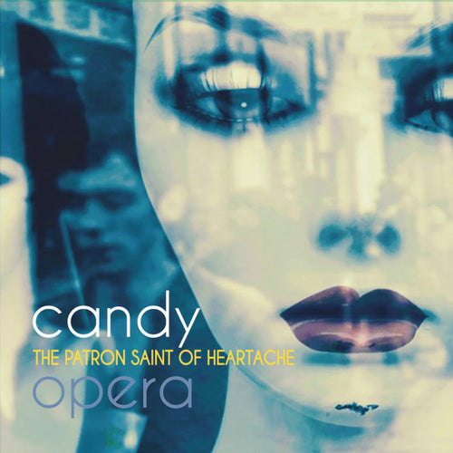 Candy Opera - The Patron Saint Of Heartache [Green LP]