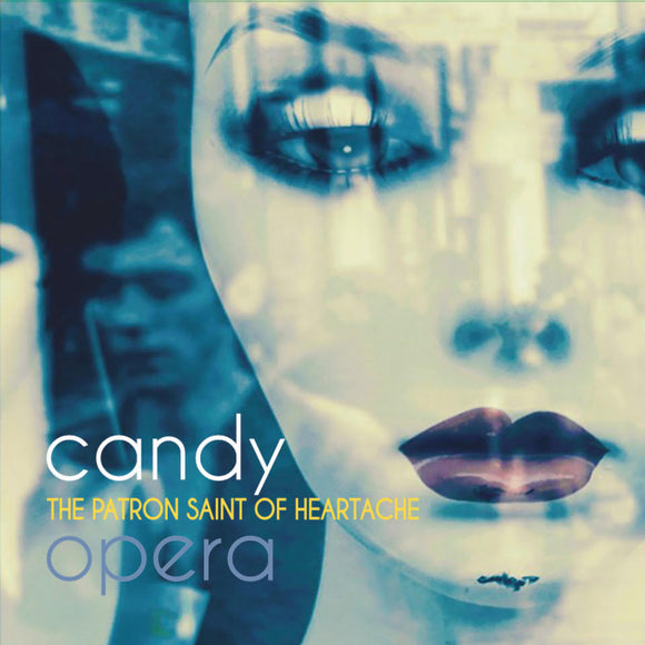Candy Opera - The Patron Saint Of Heartache [LP]