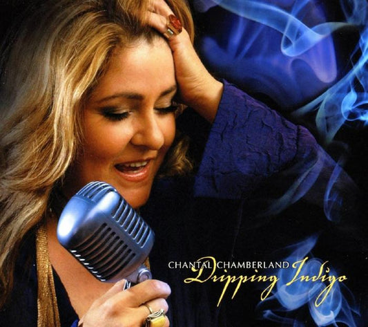Chantal Chamberland - Dripping Indigo (HQ CD)