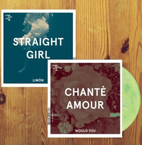 Chante Amour + Straight Girl - Would You / Limon (7")