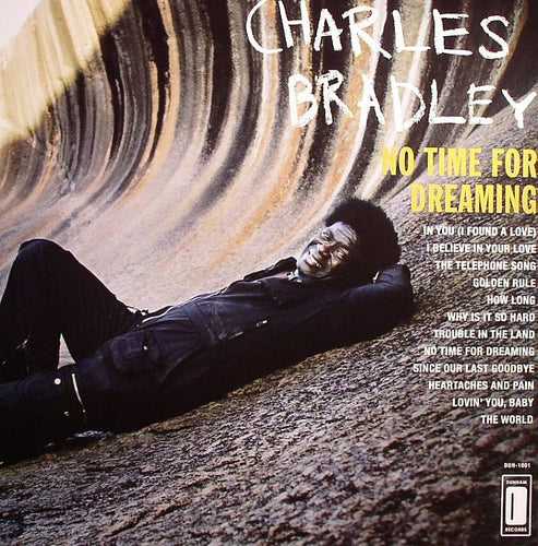 Charles Bradley - NO TIME FOR DREAMING