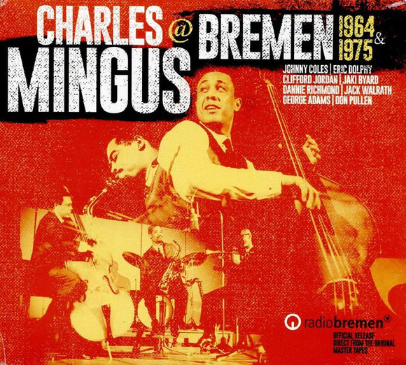 Charles Mingus - Mingus at Bremen 1964 & 1975