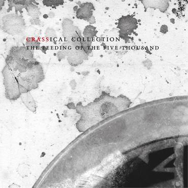 Crass - The Feeding Of The 5000 (Crassical Collection)