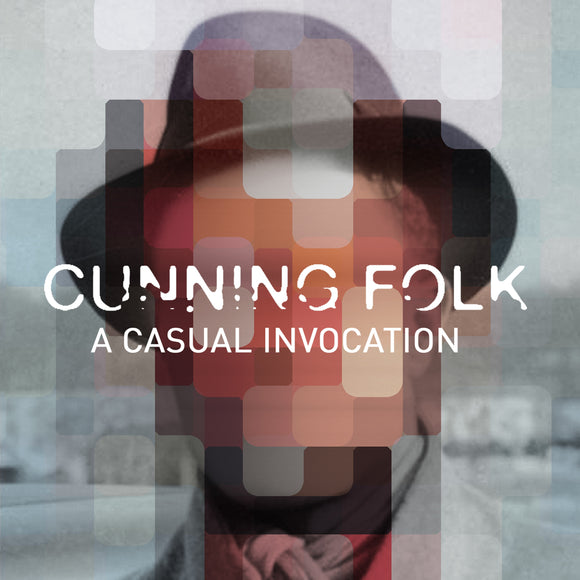 Cunning Folk - A Casual Invocation