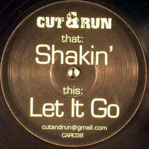 Cut & Run - Shakin / Let it Go