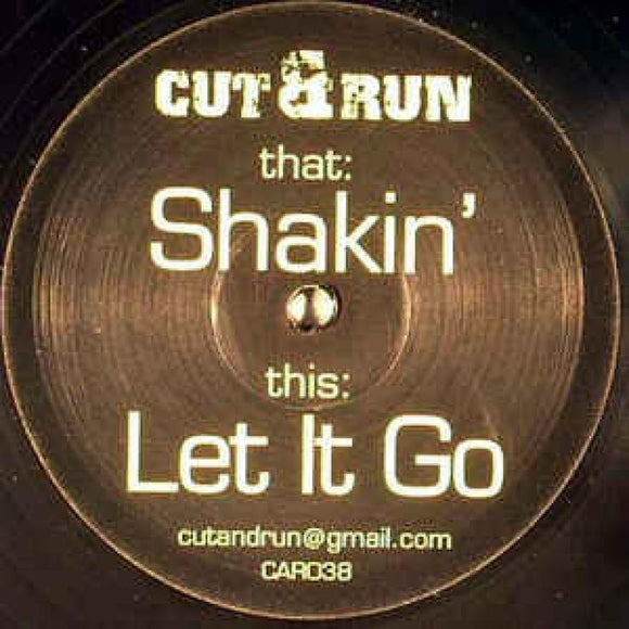 Cut & Run - Shakin / Let it Go