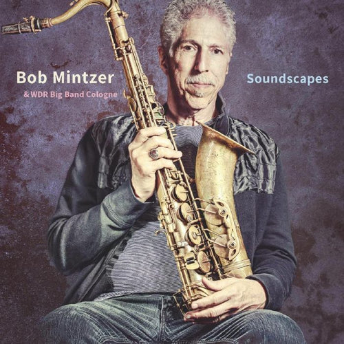 Bob Mintzer & WDR Big Band - Soundscapes [LP2]