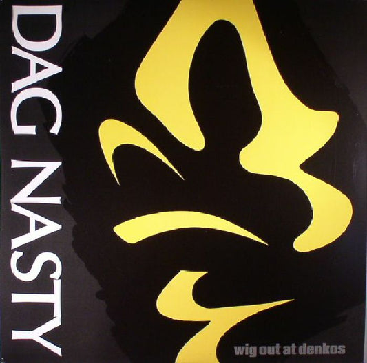 DAG NASTY - WIG OUT AT DENKOS