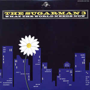 THE SUGARMAN THREE - WHAT THE WORLD NEEDS NOW [CD]