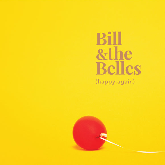 Bill And The Belles - Happy Again
