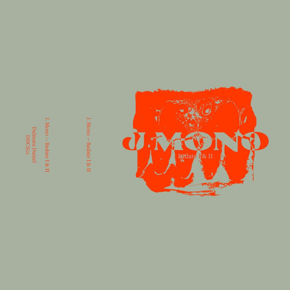 J Mono - Redate I & II [double album cassette / ltd numbered edition / incl dl]