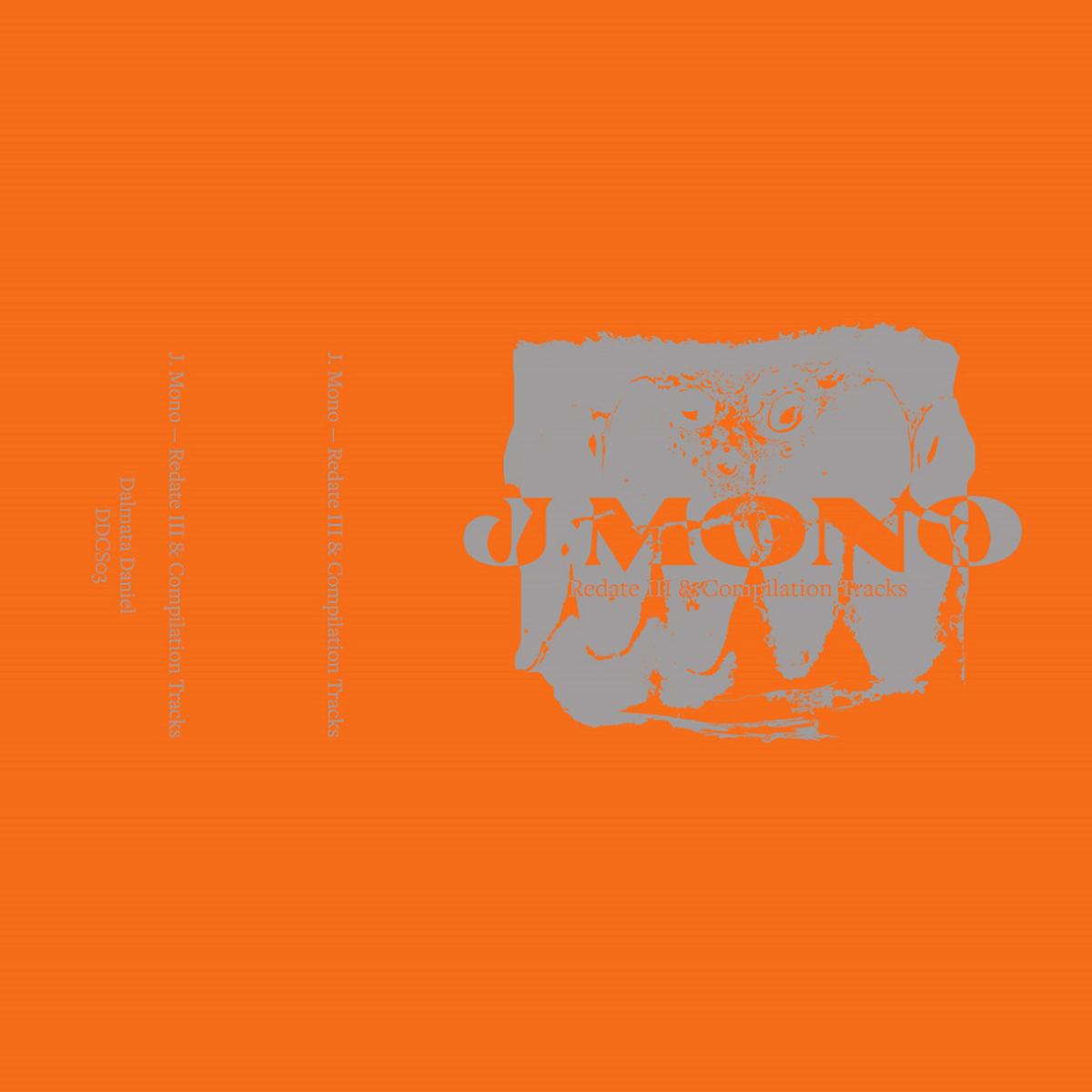 J. Mono - Redate III & Compilation Tracks [incl. dl code / incl. insert]