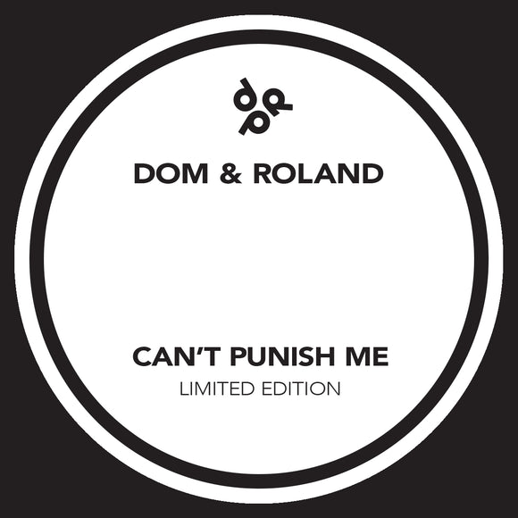 Dom & Roland - Can't Punish Me/Can't Punish Me (Dubplate Mix)