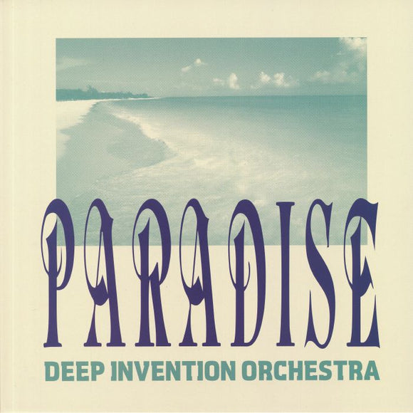DEEP INVENTION ORCHESTRA - Paradise (remastered) (reissue)