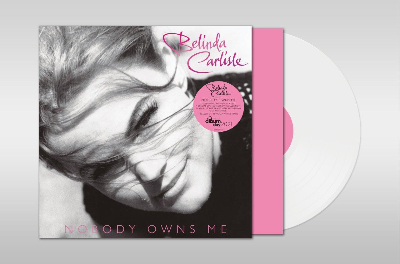 BELINDA CARLISLE - NOBODY OWNS ME (WHITE VINYL) (National Album Day)