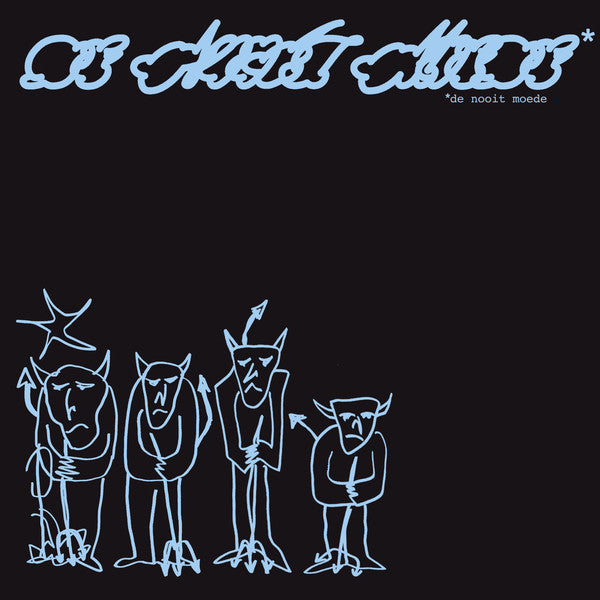 DE NOOIT MOEDE - S/T