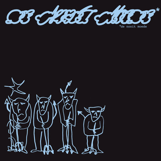 DE NOOIT MOEDE - S/T