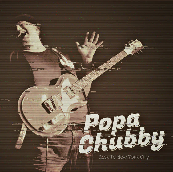 Popa Chubby - Back To New York City [CD]
