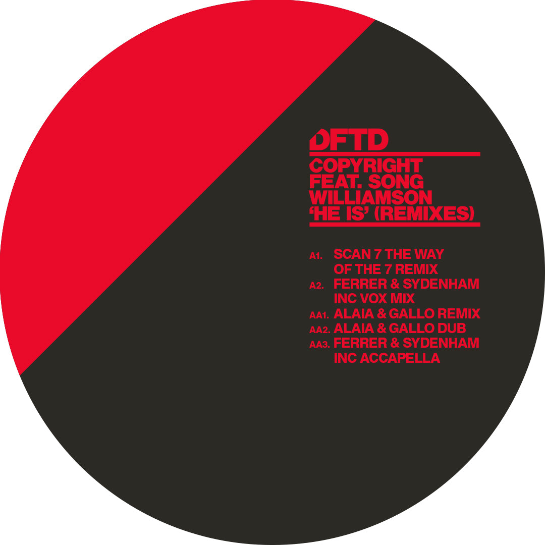 Copyright featuring Song Williamson - He Is (Scan 7 / Ferrer & Sydenham / Alaia & Gallo Remixes)
