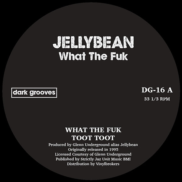 Jellybean (Glenn Underground) - What The Fuk