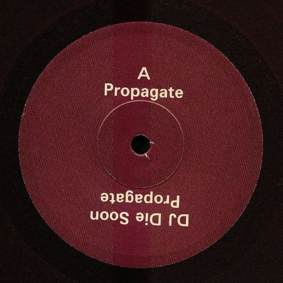DJ DIE SOON - PROPAGATE