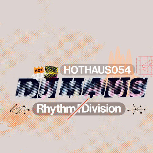 DJ Haus - Rhythm Division EP (Including Subb-an Remix)
