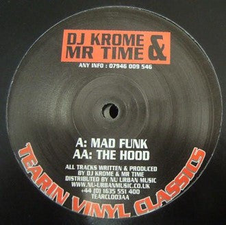 DJ Krome / Mr Time - Mad Funk / The Hood (ONE PER PERSON)