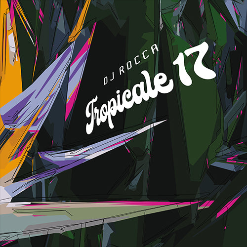 DJ Rocca - Tropicale 17