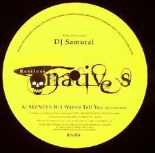 DJ Samurai - Bizness / I Wanna Tell You