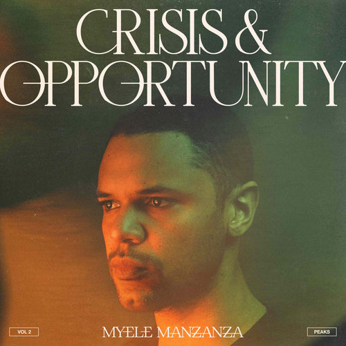 Myele Manzanza - Crisis & Opportunity, Vol.2 – Peaks