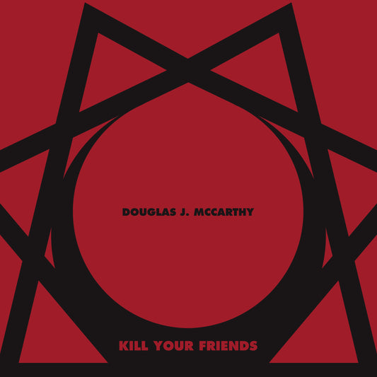 DOUGLAS MCCARTHY - KILL YOUR FRIENDS