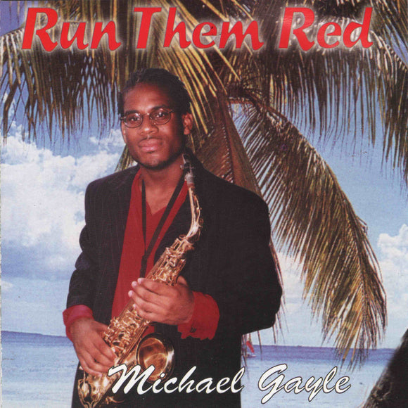 Michael Gayle - Run Them Red [CD]