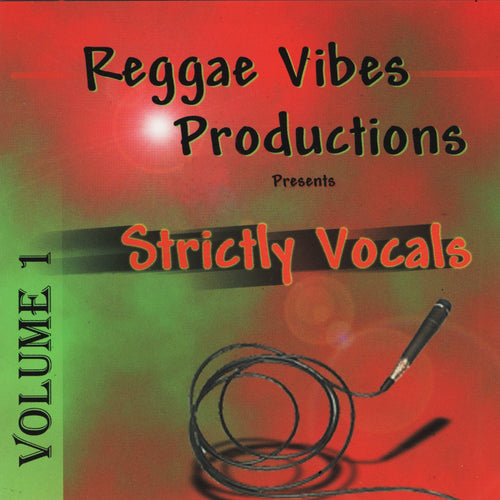 Various Artists - Reggae Vibes Productions Presents...Strictly Vocals Volume 1