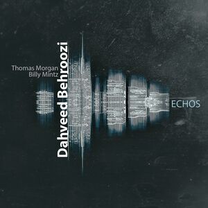 Dahveed Behroozi - Echos