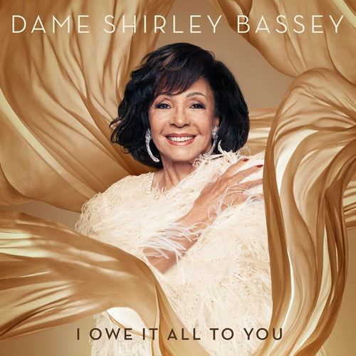 Dame Shirley Bassey - Owe It All To You [1CD Deluxe]