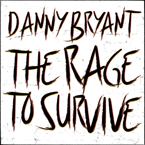 Danny Bryant - The Rage To Survive [LP]