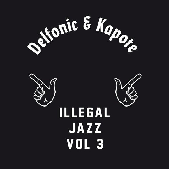 Delfonic & Kapote - Illegal Jazz Vol 3