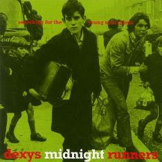 Dexy's Midnight Runners Searching for The Young Soul Rebels