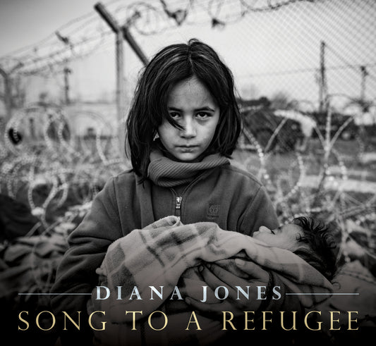 Diana Jones - Song To A Refugee