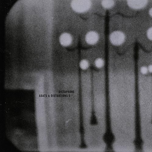Dictaphone - goats & distortions 5 [CD]