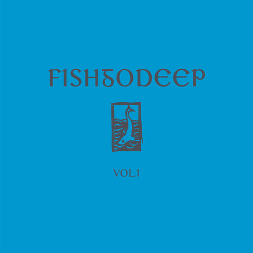 Fish Go Deep - Vol. 1