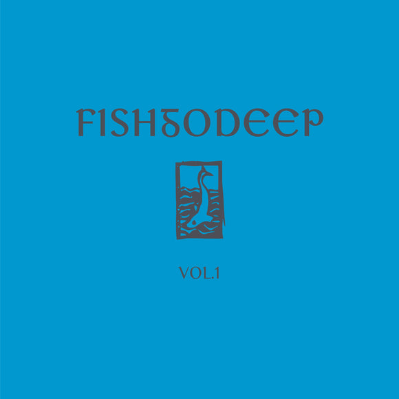 Fish Go Deep - Vol. 1