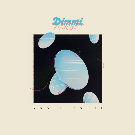 LUCIA PONTI - DIMMI BELLO 10"