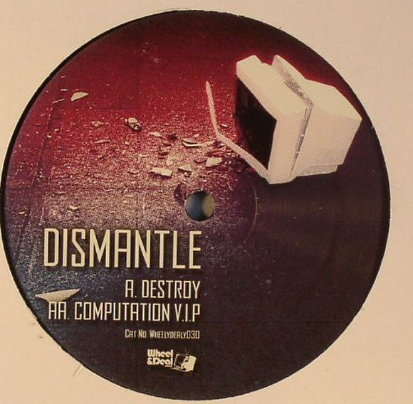 Dismantle - 'Destroy / Computation Vip'